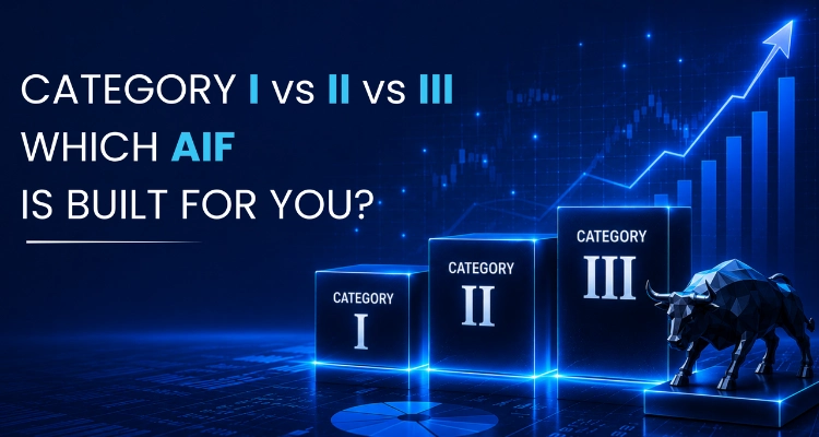 Category I vs II vs III — Which AIF Is Built for You
